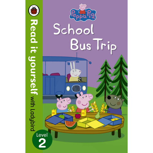 Peppa Pig: School Bus Trip - Read it Yourself with Ladybird. RIY2