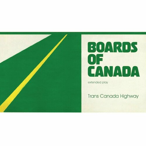 Boards Of Canada – Trans Canada Highway виниловая пластинка eu boards of canada trans canada highway