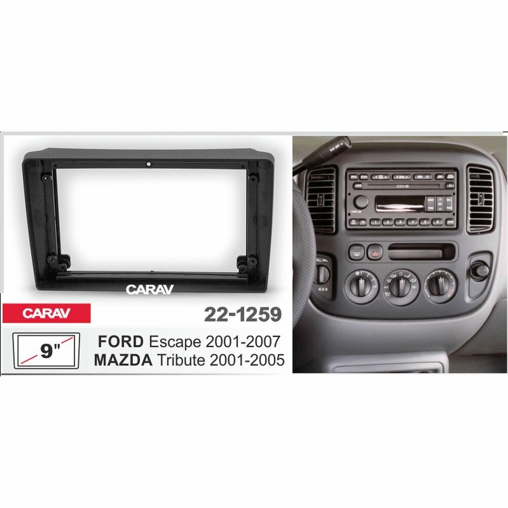 Переходная рамка 9" Android для FORD Escape 2001-2007 / MAZDA Tribute 2001-2005 CARAV 22-1259