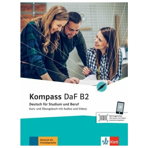 Braun, Jin - Kompass DaF B2. Deutsch fur Studium und Beruf. Kurs- und Ubungsbuch mit Audios und Videos
