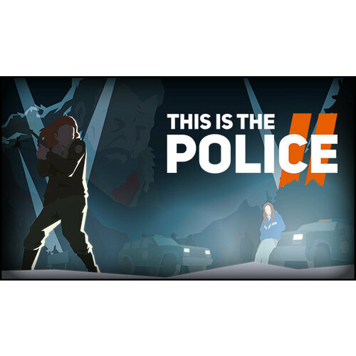 Игра This Is the Police 2 для PC (STEAM) (электронная версия) игра this is the police 2 для pc steam электронная версия