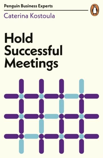 Hold Successful Meetings (Kostoula Caterina) - фото №1