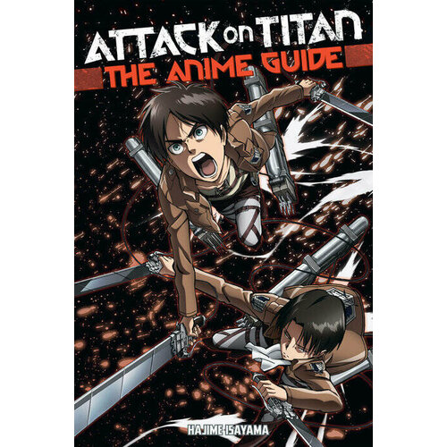 Hajime Isayama. Attack on Titan: The Anime Guide (Hajime Isayama) Атака Титанов: Руководство по аниме (Хадзимэ Исаяма) / Книги на английском языке