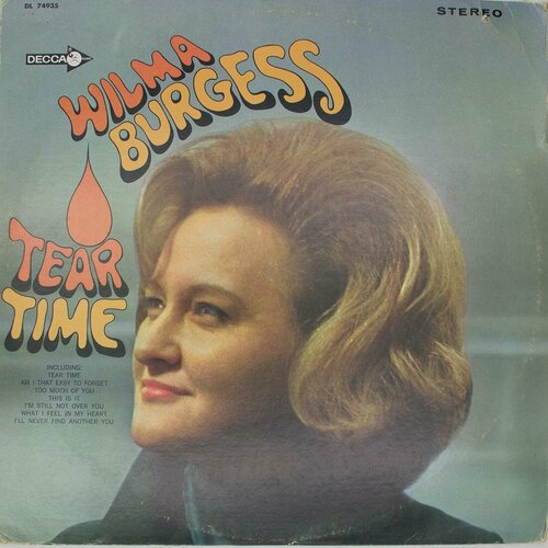 Виниловая пластинка Wilma Burgess - Tear Time (LP) виниловая пластинка wilma burgess tear time lp