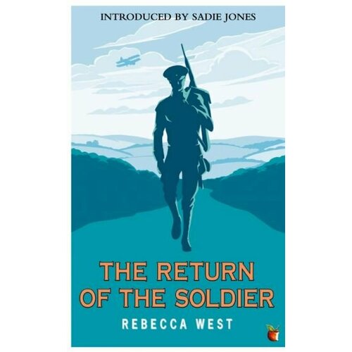 Rebecca West - The Return Of The Soldier