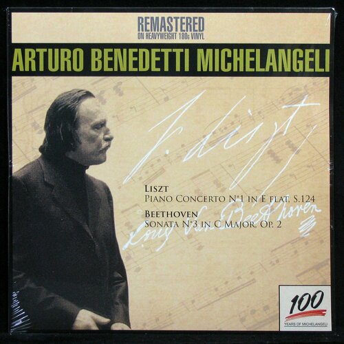 Виниловая пластинка Ermitage Arturo Benedetti Michelangeli – Liszt / Beethoven: Piano Concerto Nº1 In E Flat, S.124 / Sonata Nº3 In C Major, Op. 2