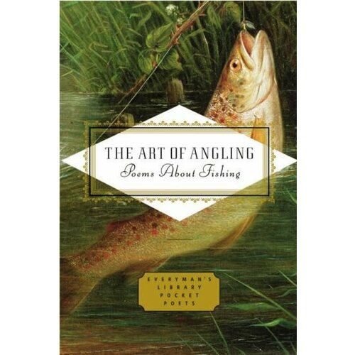 Stoddart, Kingsley - The Art of Angling. Poems About Fishing