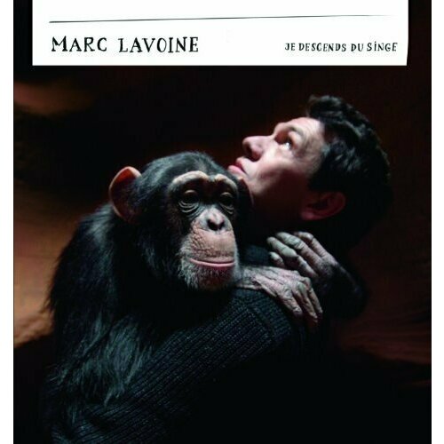 AUDIO CD Marc Lavoine: Je Descends Du Singe. 1 CD