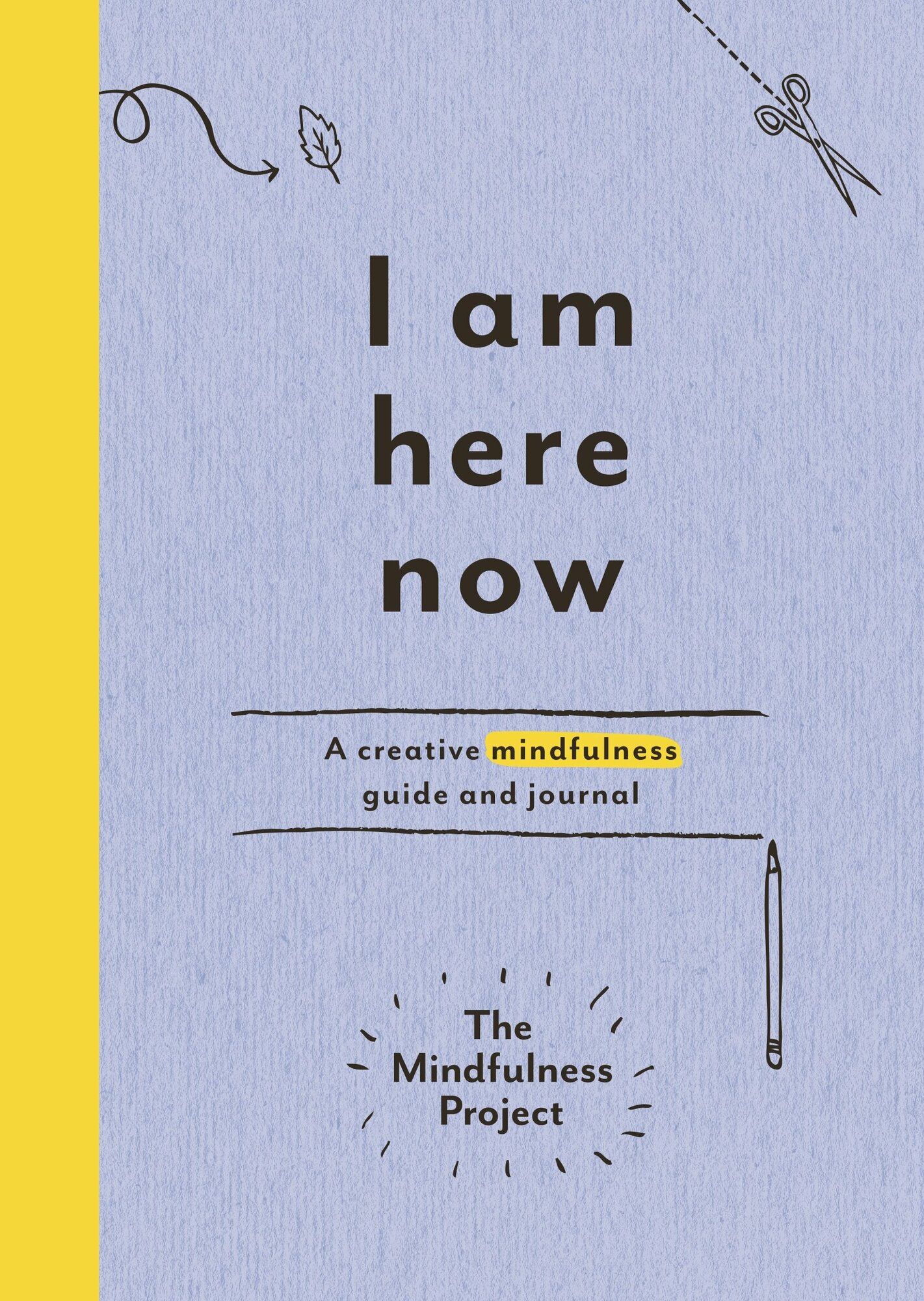 I Am Here Now. A creative mindfulness guide and journal - фото №4