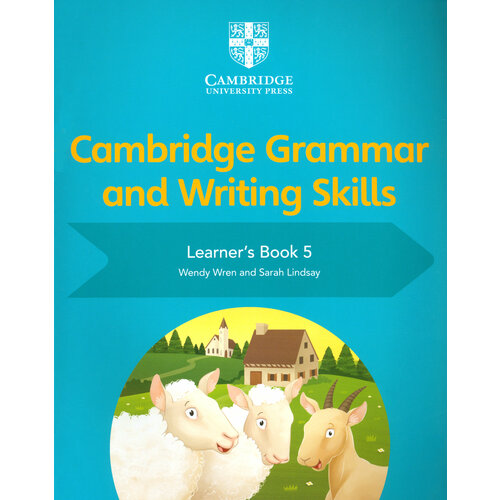 Cambridge Grammar and Writing Skills. Stage 5. Learner's Book | Wren Wendy