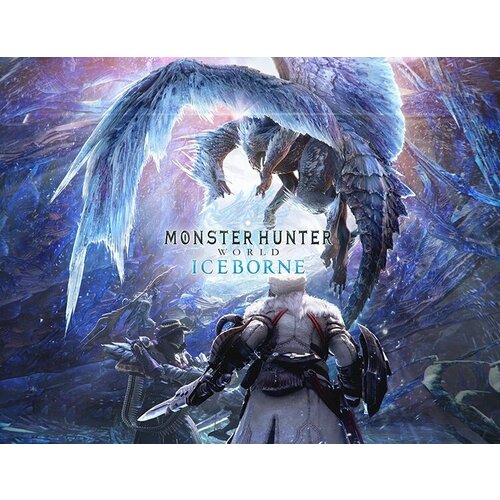 monster hunter world iceborne deluxe edition электронный ключ dlc активация в steam платформа pc право на использование Monster Hunter: World. Iceborne, электронный ключ (DLC, активация в Steam, платформа PC), право на использование