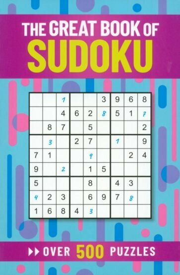 he Great Book of Sudoku. Over 500 Puzzles - фото №1