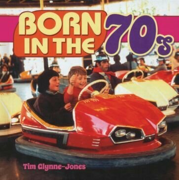 Born in the 70s (Glynne-Jones Tim) - фото №1