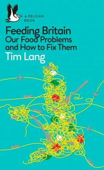 Feeding Britain Our Food Problems and How to Fix Them - фото №1