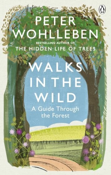 Walks in the Wild. A guide through the forest - фото №1