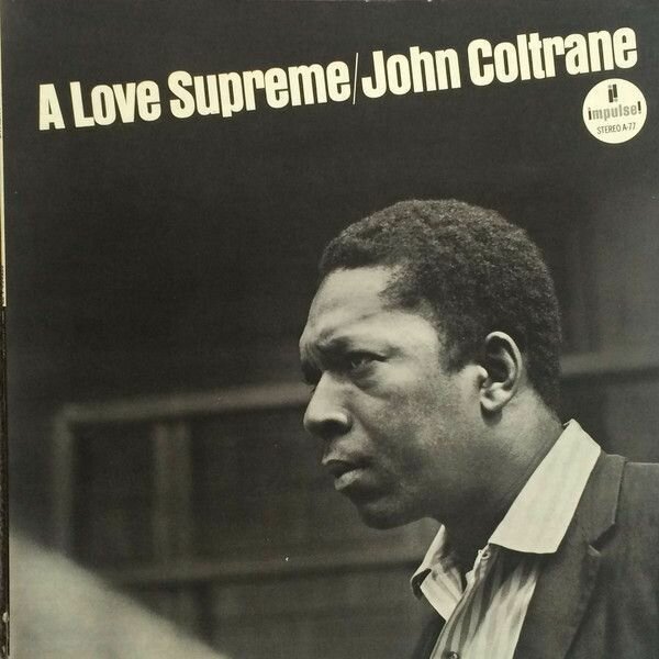 Виниловая пластинка John Coltrane - A Love Supreme (США) LP
