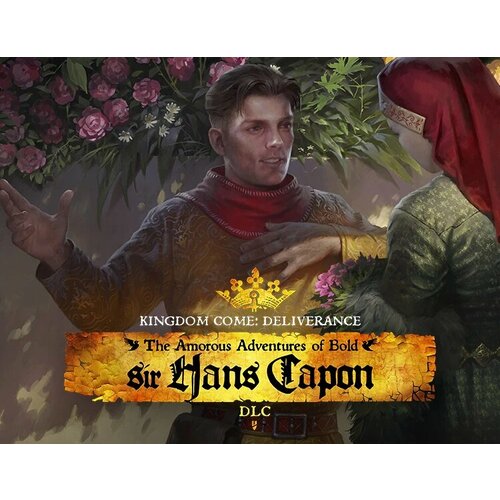 Kingdom Come Deliverance - The Amorous Adventures of Bold Sir Hans Capon электронный ключ PC Steam 439₽