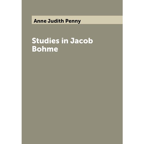 Studies in Jacob Bohme