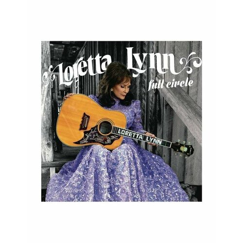 Виниловая пластинка Lynn, Loretta, Full Circle (0888751689718)