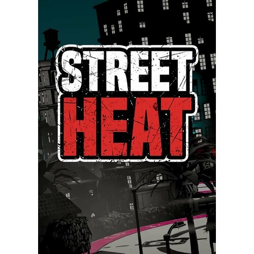 Street Heat (Steam; PC; Регион активации Евросоюз)