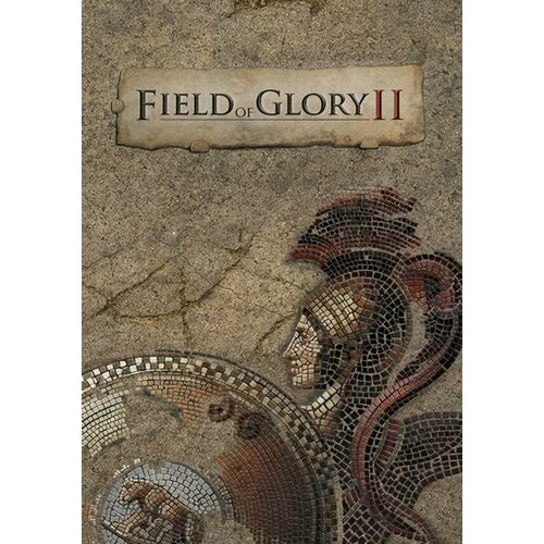 Field of Glory II (Steam; PC; Регион активации РФ, СНГ)