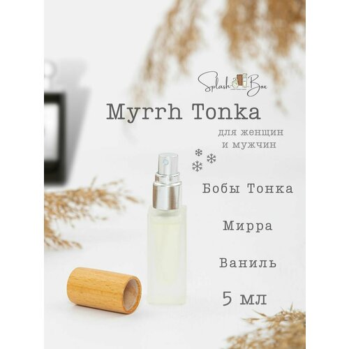 Myrrh Tonka духи стойкие
