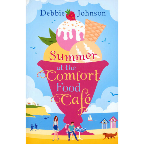 Summer at the Comfort Food Cafe | Johnson Debbie