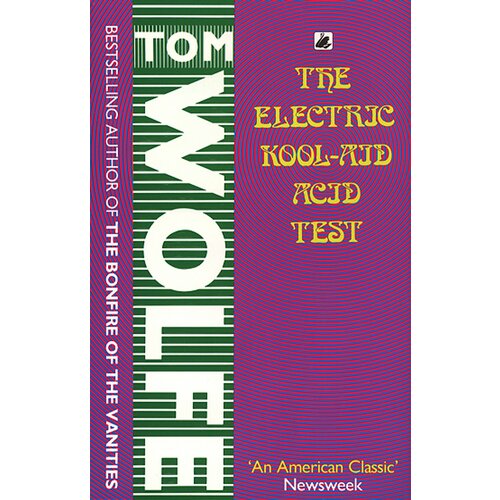 The Electric Kool Aid Acid Test | Wolfe Tom