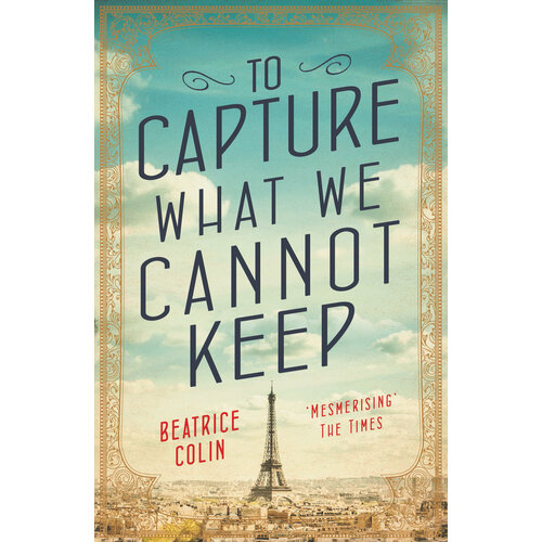 To Capture What We Cannot Keep | Colin Beatrice