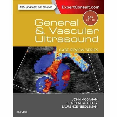 McGahan John P. "General and Vascular Ultrasound: Case Review Series"