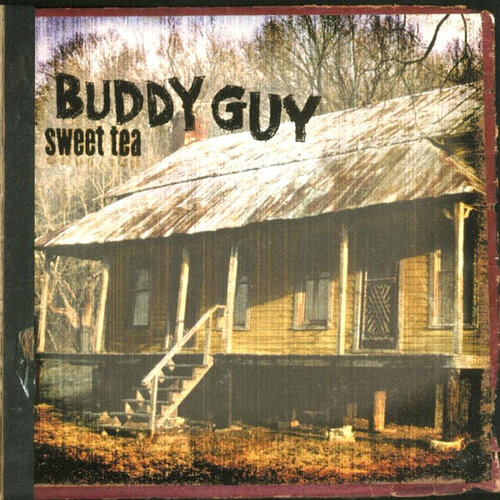 Виниловая пластинка Buddy Guy / Sweet Tea (2LP) виниловая пластинка buddy guy the blues don t lie 2lp