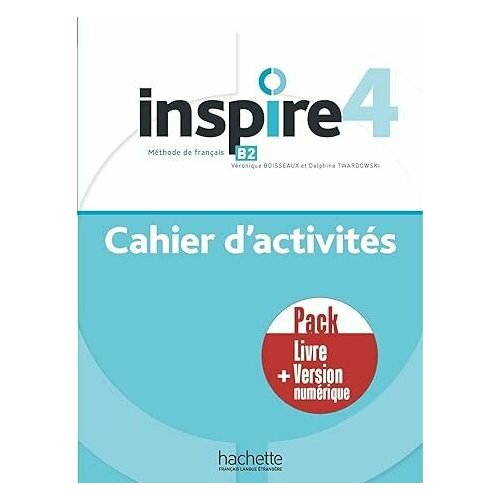 Inspire 4 Pack Cahier + Version numerique himber celine gallon fabienne adomania 4 b1 cahier d activites version numerique cd