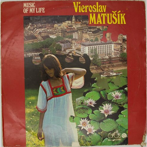 Виниловая пластинка Vieroslav Matu k - Music Of My Life виниловая пластинка vieroslav matu k music of my life lp