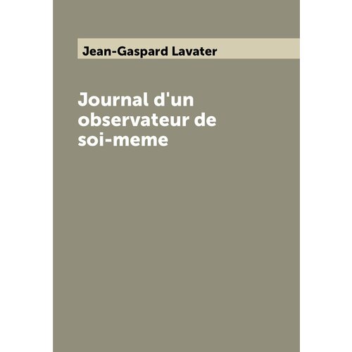 Journal d'un observateur de soi-meme
