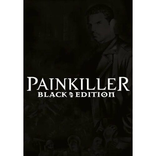 Painkiller: Black Edition (LATAM) (Steam; PC; Регион активации Не для РФ) painkiller hell