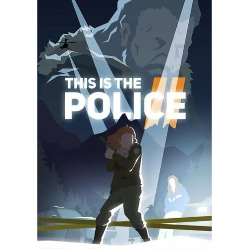 This Is the Police 2 (Steam; PC; Регион активации РФ, СНГ) игра this is the police 2 для pc steam электронная версия