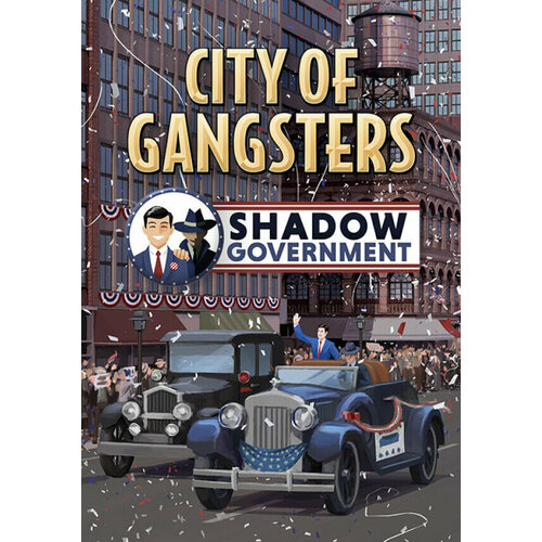 City of Gangsters: Shadow Government DLC (Steam; PC; Регион активации РФ, СНГ)