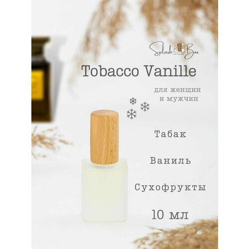 Tobacco Vanille духи стойкие tobacco vanille духи стойкие 10 мл отличный подарок