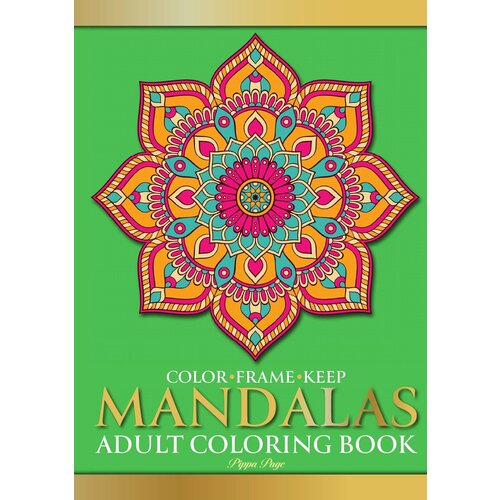 Color Frame Keep. Adult Coloring Book MANDALAS. Relaxation And Stress Relieving Beautiful, Mindfulness Mandalas