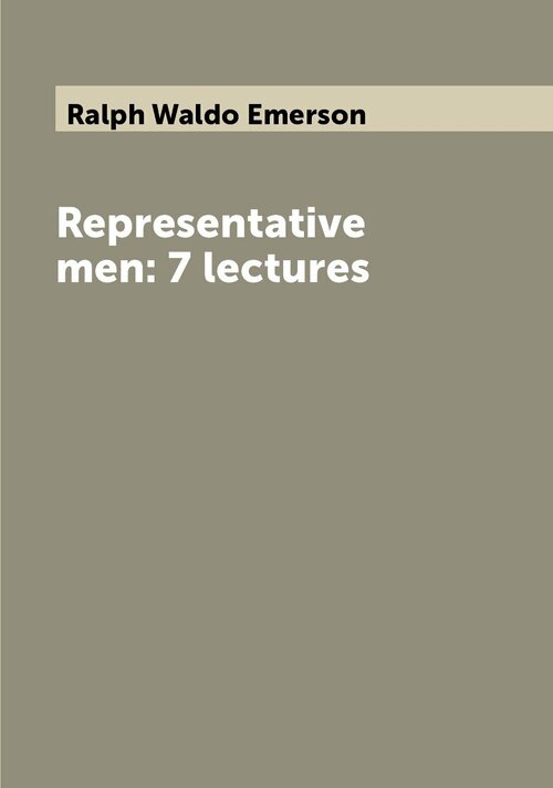 Representative men: 7 lectures