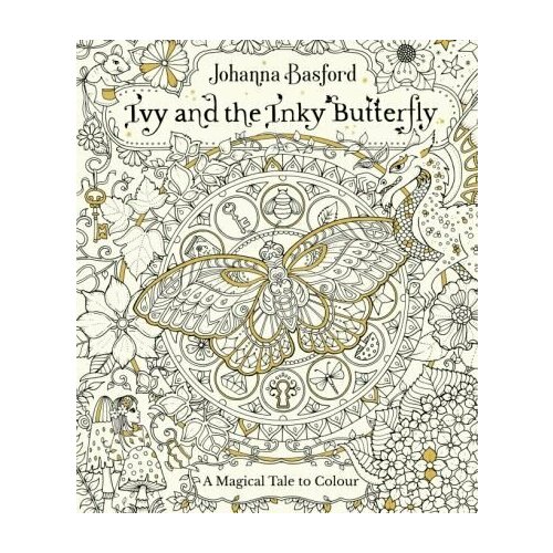 Johanna Basford - Ivy and the Inky Butterfly. A Magical Tale to Colour johanna basford ivy and the inky butterfly a magical tale to colour