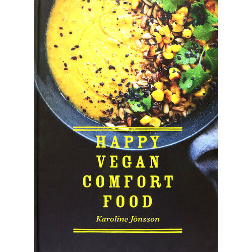 Happy Vegan Comfort Food | Jonsson Karoline