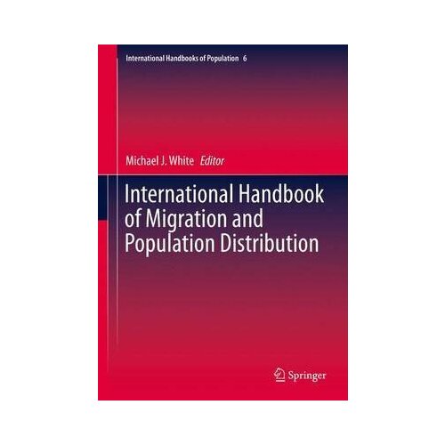 International Handbook of Migration and Population Distribution - International Handbooks of Population 6