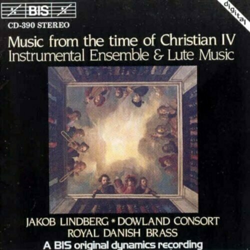 AUDIO CD Music from the time of Christian IV - Instrumental Ensemble and Lute Music