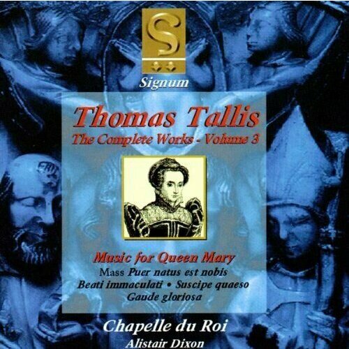 AUDIO CD Thomas Tallis: Volume 3 - Chapelle du Roi