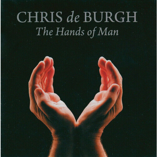 AUDIO CD Chris De Burgh: The Hands of Man. 1 CD