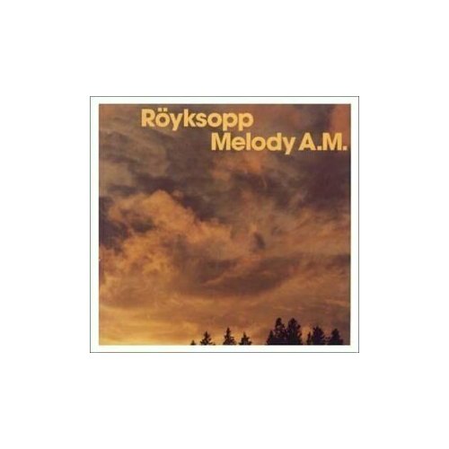 AUDIO CD Royksopp: Melody A.M. 1 CD