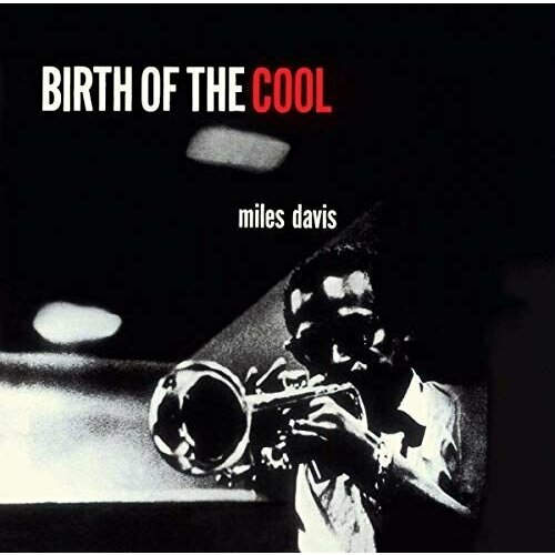 Audio CD MILES DAVIS: Birth Of The Cool (12 Bonus Tracks / Mini Lp Jacket / 24Bit Remaster) (1 CD)