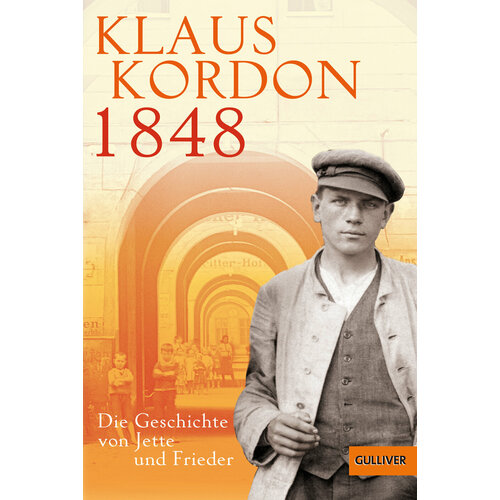 1848. Die Geschichte von Jette und Frieder | Kordon Klaus