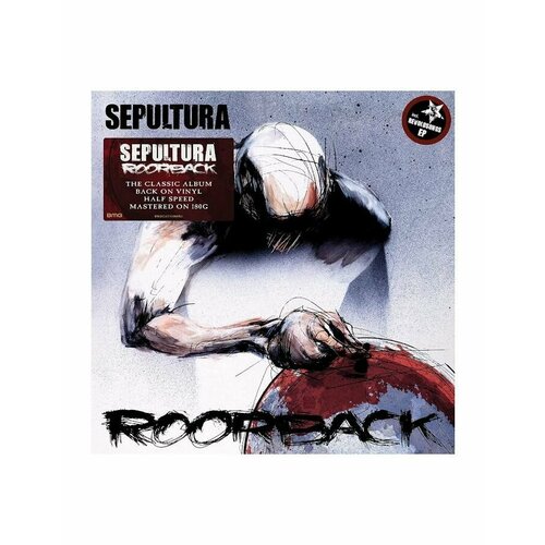 Виниловая пластинка Sepultura, Roorback (Half Speed) (4050538670875) виниловая пластинка sepultura dante xxi half speed 4050538670882